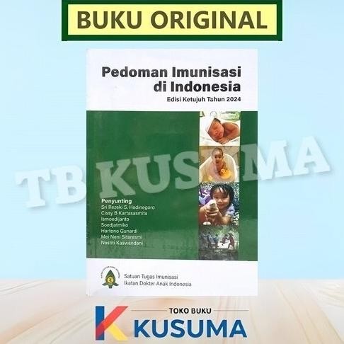 BUKU IDAI PEDOMAN IMUNISASI DI INDONESIA EDISI 7 TAHUN 2024 - ORIGINAL - IDAI