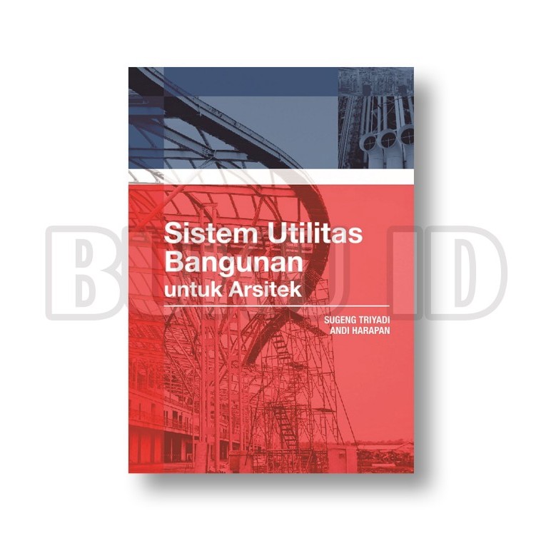 

BERGARANSI BUKU SISTEM UTILITAS BANGUNAN: UNTUK ARSITEK
