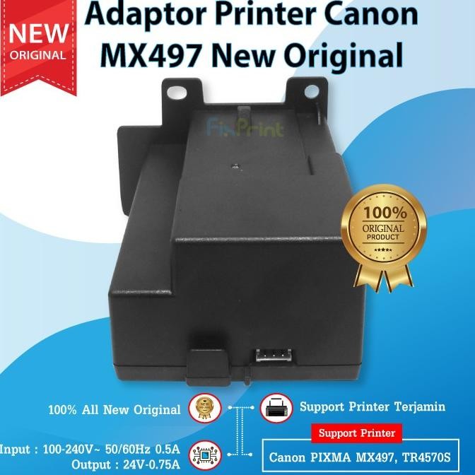 ADAPTOR PRINTER CANON MX497 TR4570S POWER SUPPLY CANON MX-497 TR-4570S