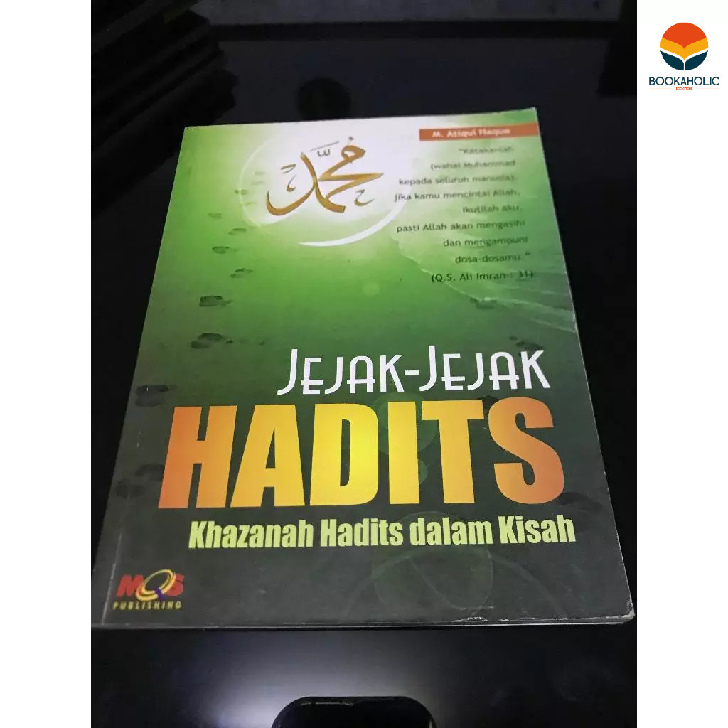 Jejak-Jejak Hadits - M. Atiqul Haque - Mutiara Qolbun Salim