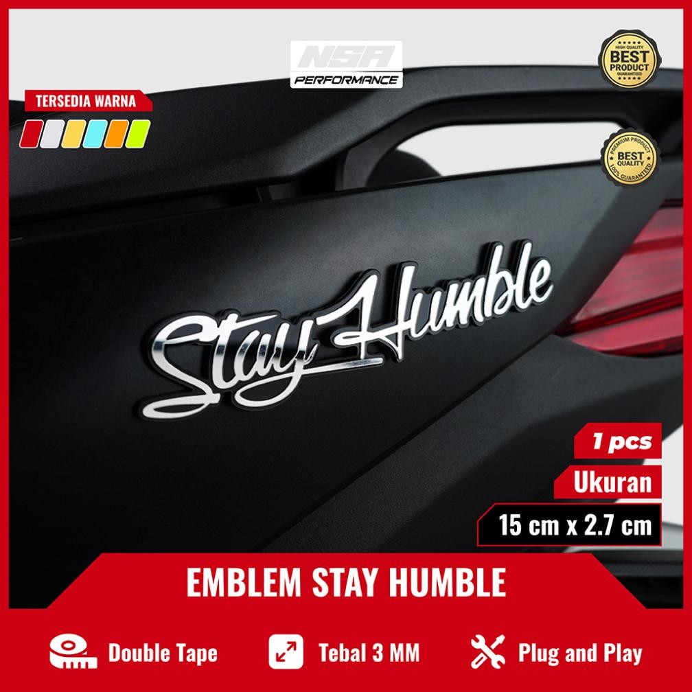 Me41 NSA 1PCS Emblem Stayhumble BUKAN STIKER Stay Humble Sticker Timbul Racing Stayhumble Emblem Mot