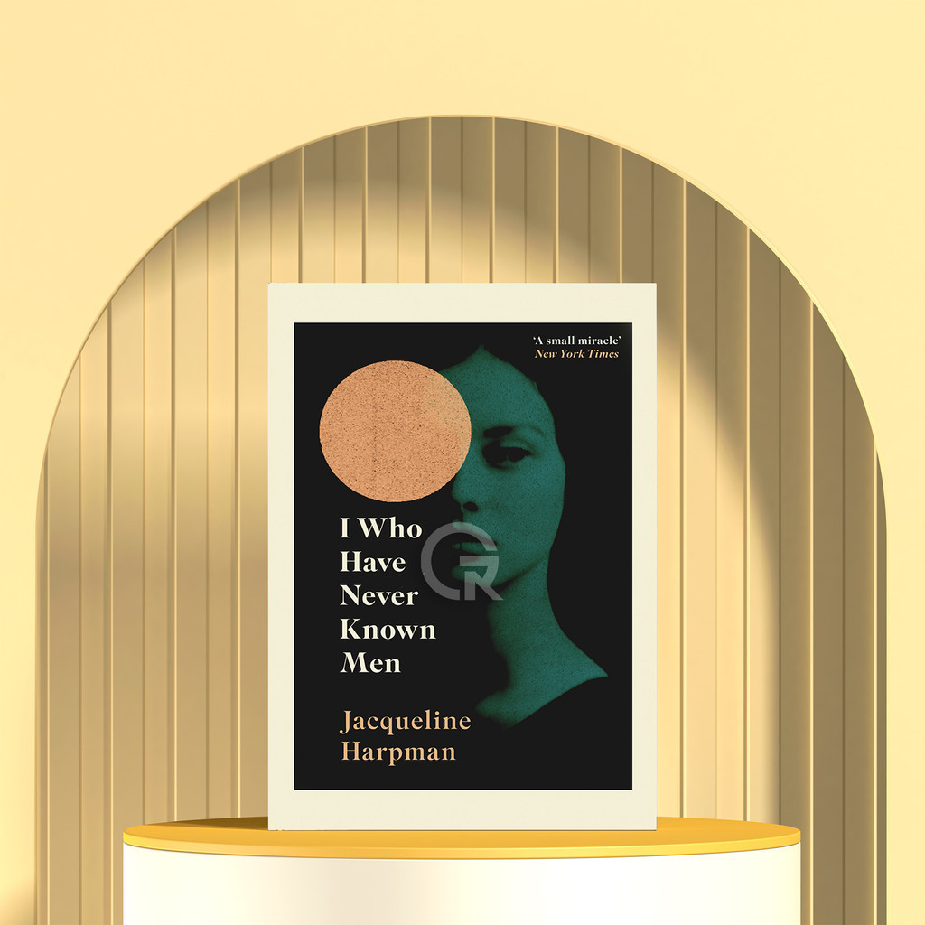 I Who Have Never Known Men by Jacqueline Harpman