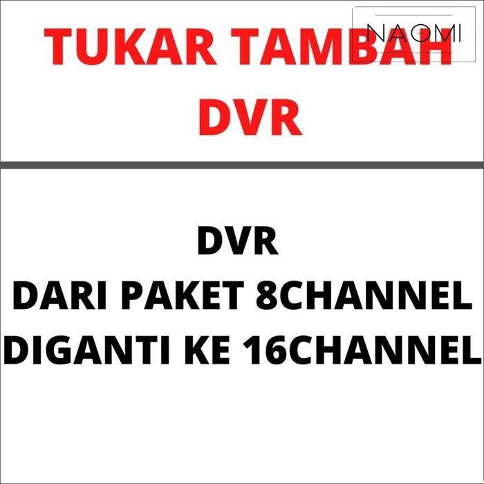 Baru Upgrade Dvr Hikvision 8 Channel Ke 16 Channel
