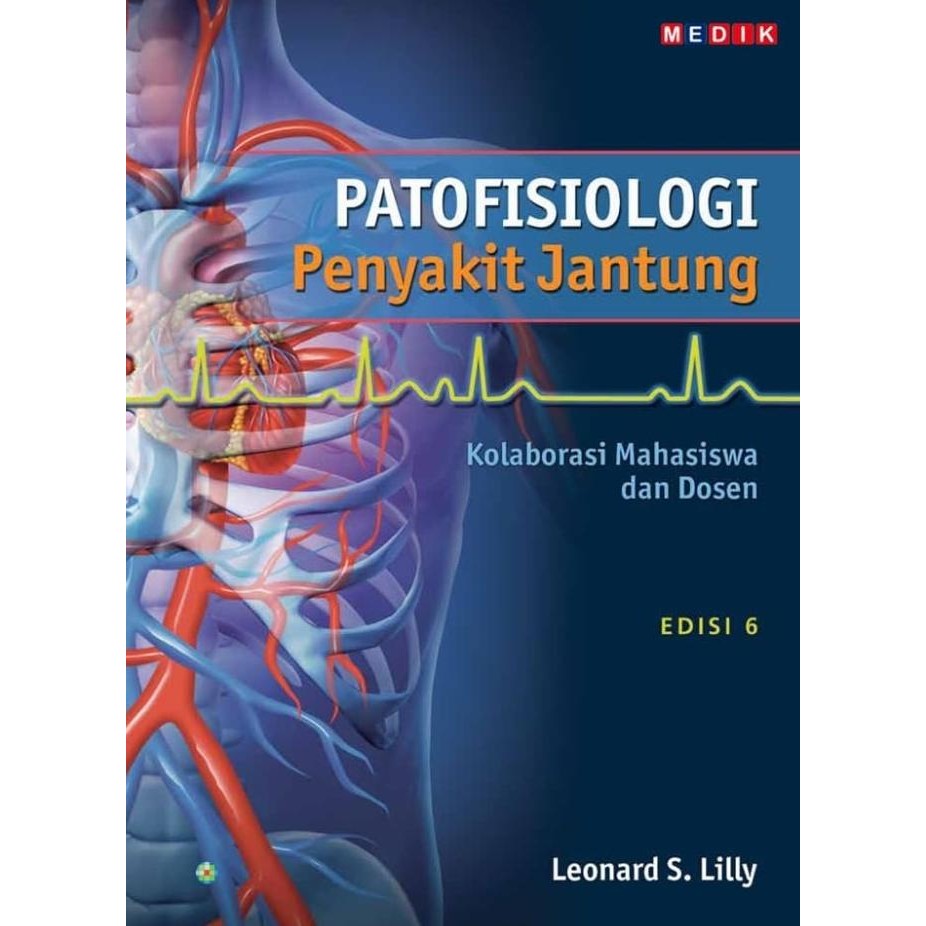 ORIGINAL Patofisiologi Penyakit Jantung ED 6 - Lilly - NEW RELEASE