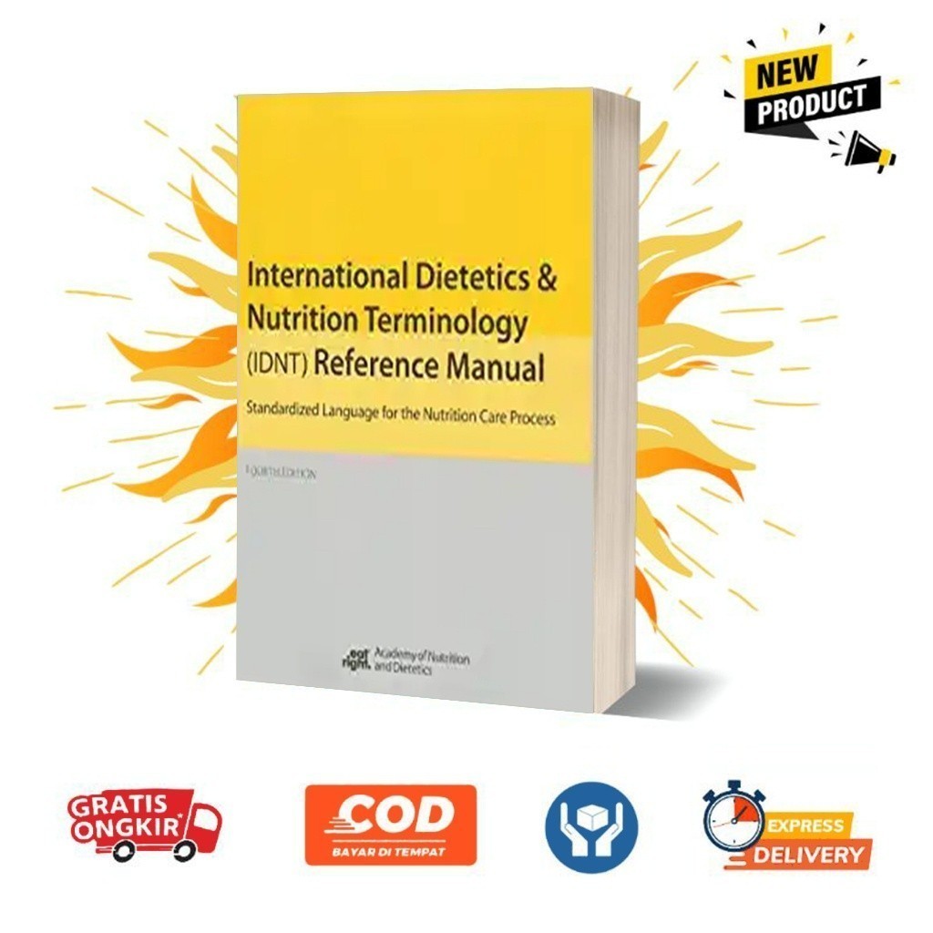 INTERNATIONAL DIETETICS DAN NUTRITION TERMINOLOGI ( IDNT ) REFERENCE MANUAL