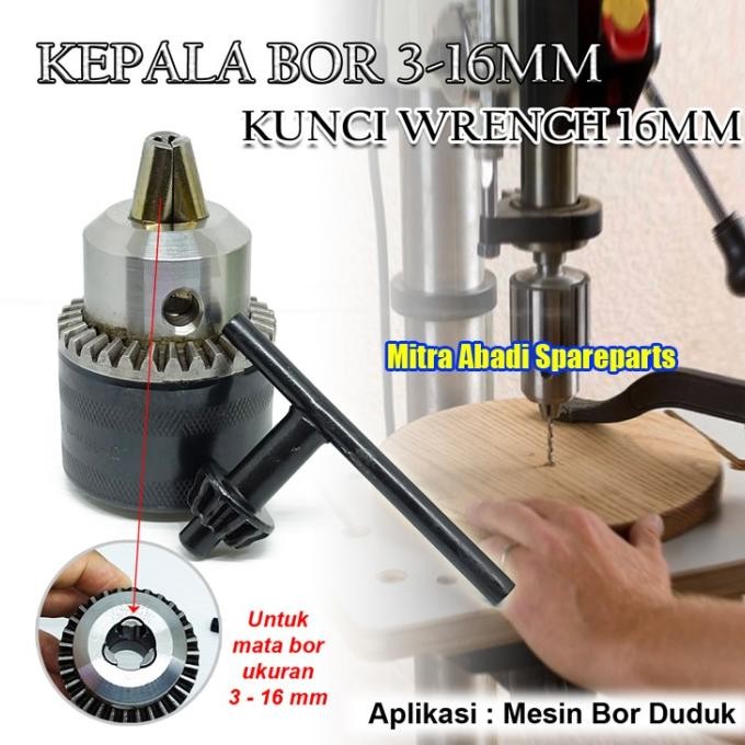 Kepala Bor Drill Chuck 3-16mm + Kunci Wrench 16mm Mesin Bor Duduk