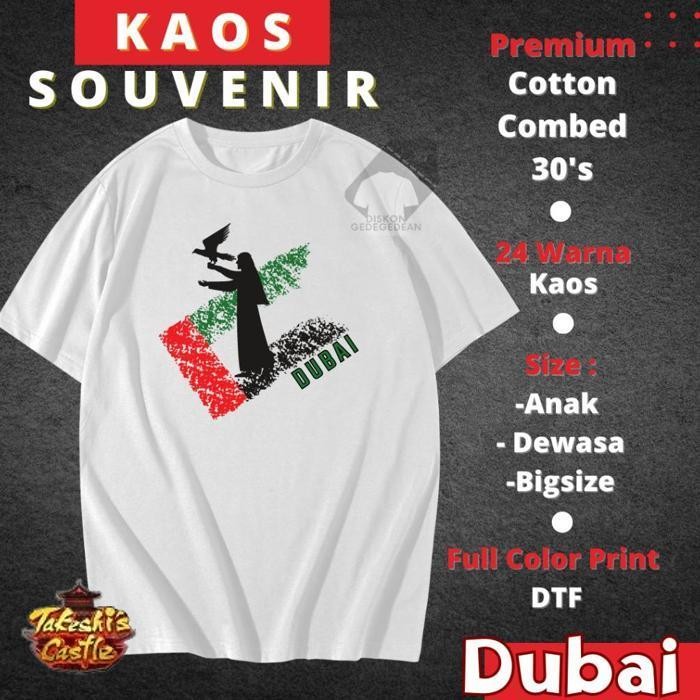 Kaos Murah Kaos Souvenir Oleh Oleh Negara Dubai - Baju Souvenir Oleh Oleh Negara Dubai - Tshirt Souv