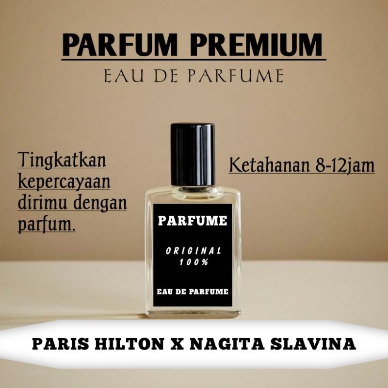 PREMIUM PARFUM PARIS HILTON MIX NAGITA SLAVINA °ketahanan 10-12 jam