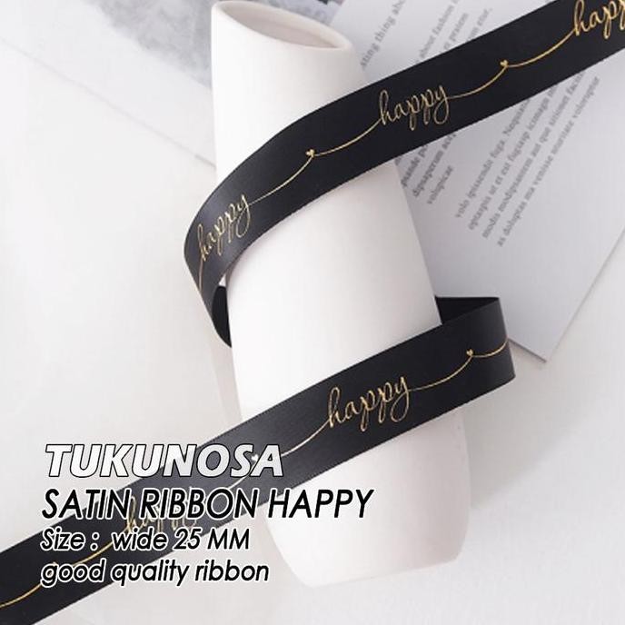 

ready GOOD QUALITY SATIN RIBBON HAPPY 25 MM / ROLL - PITA SATIN 2,5 CM