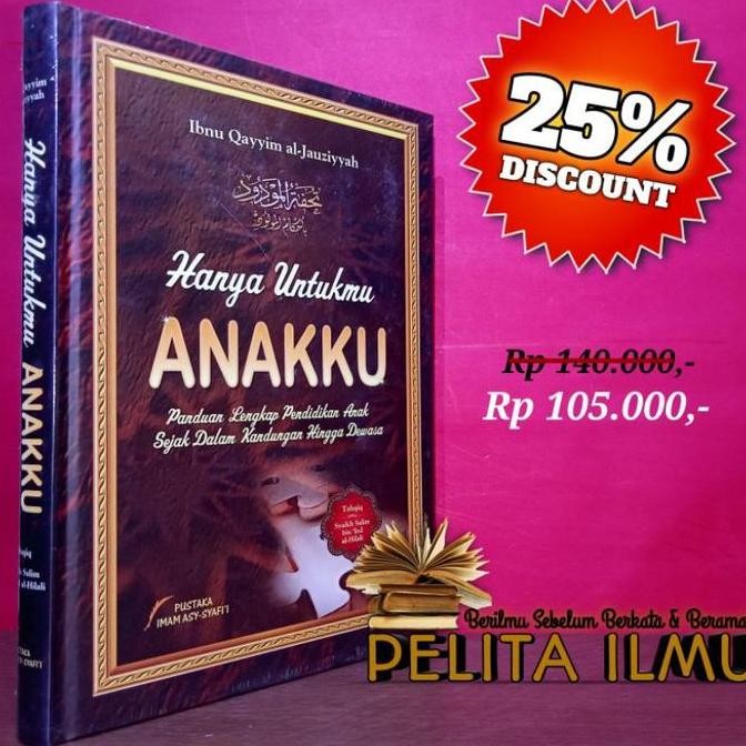 Buku Hanya Untukmu Anakku - Terjemah Tuhfatul Maudud Bi Ahkamil Maulud