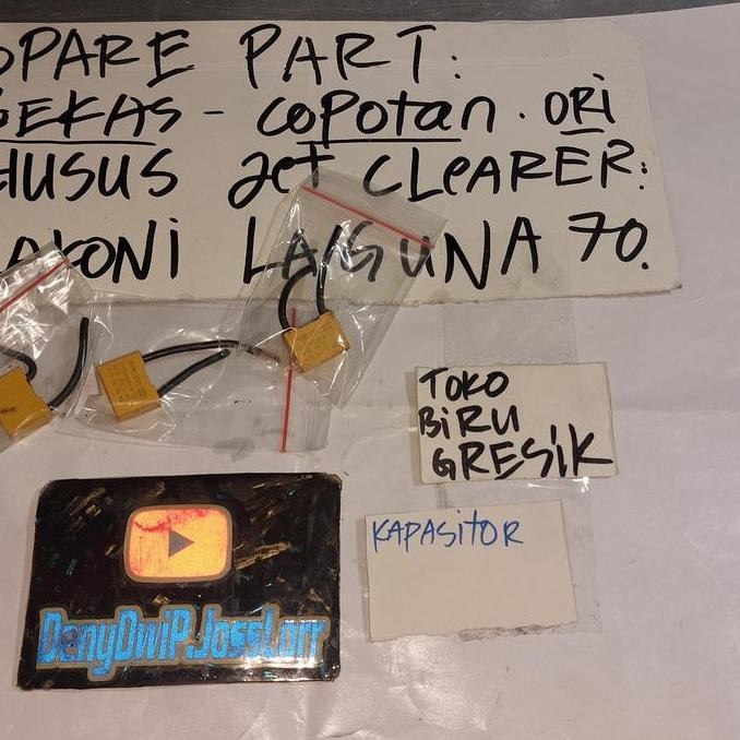 bekas copotan sparepart. khusus jet cleaner lakoni laguna 70. BAGIAN KAPASITOR