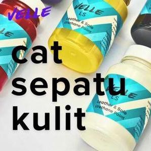 Tersedia Velle LS - Cat Sepatu Kulit dan Sol, Leather Paint, Permanen, Anti Luntur ke Kulit Sintetis