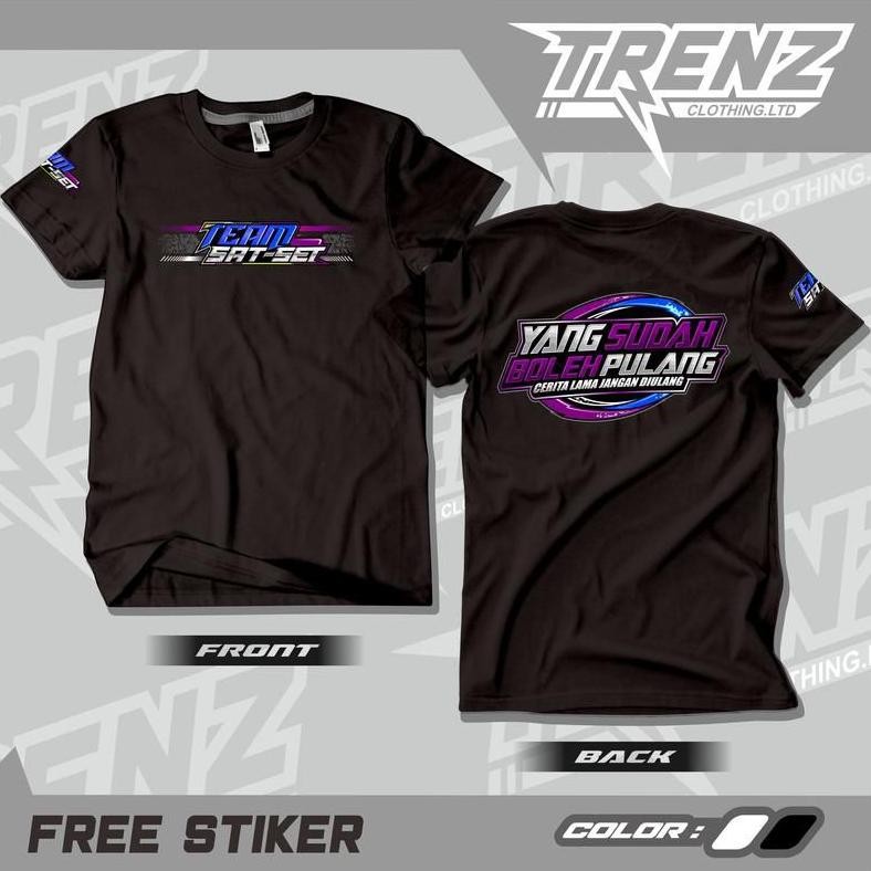 Promo Kaos Team Sat Set V2 Baju Distro Sat Set Yang Sudah Boleh Pulang Pakaian Pria Wanita Kaos Dist