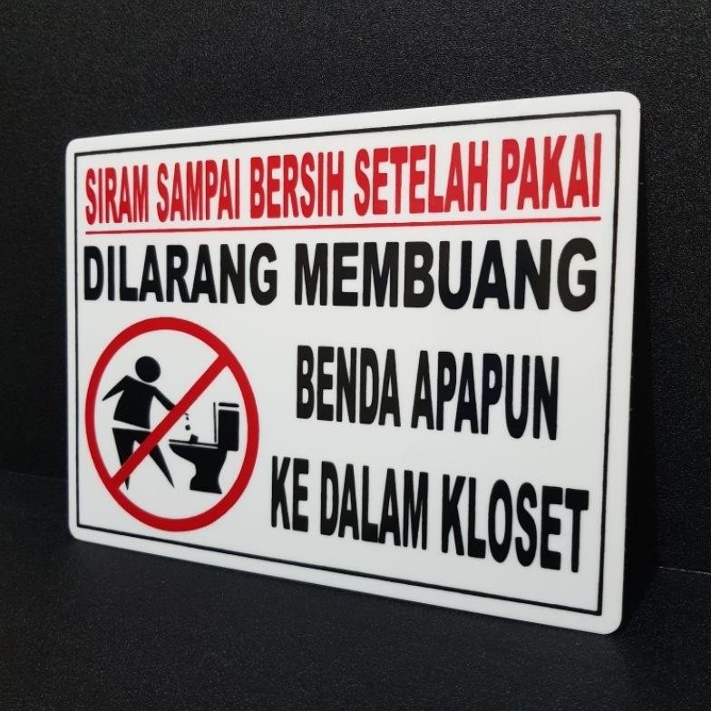 

JH8 Akrilik plat tulisan DILARANG MEMBUANG BENDA APAPUN KEDALAM KLOSET