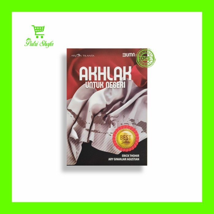 

BUKU AKHLAK UNTUK NEGERI ( ERIK TOHIR DAN ARY GINAJAR)