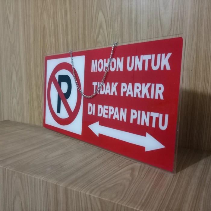 

SIGN BOARD PAPAN PLANG ACRYLIC DILARANG PARKIR DI DEPAN PINTU