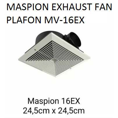 Maspion Exhaust Fan Plafon 6 Inch - Mv - 16Ex