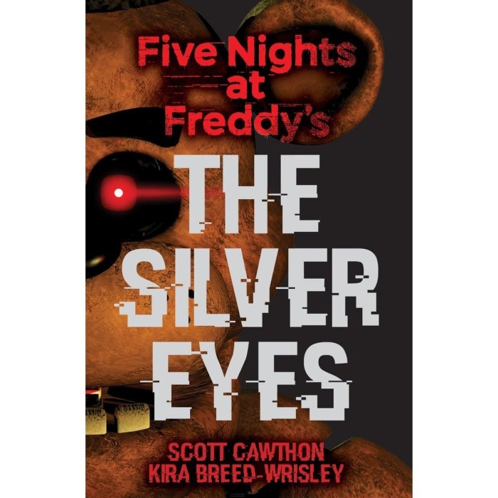 

TERLARIS! BUKU IMPORT - FIVE NIGHTS AT FREDDYS #1: THE SILVER EYES