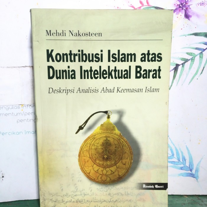 BRG BARU Kontribusi Islam atas Dunia Intelektual Barat buku ori