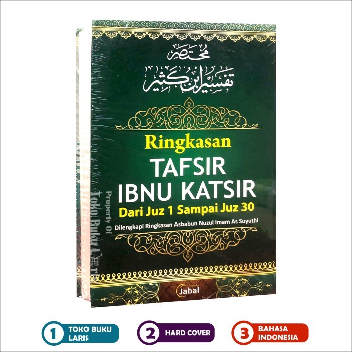TERBARU RINGKASAN TAFSIR IBNU KATSIR DARI JUZ 1 SAMPAI JUZ 30 - DILENGKAPI RINGKASAN ASBABUN NUZUL