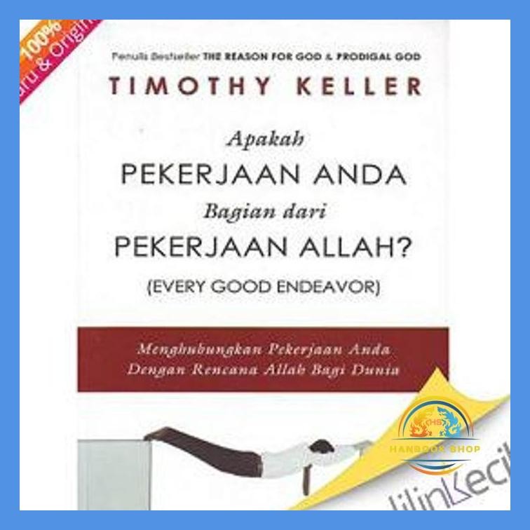 APAKAH PEKERJAAN ANDA BAGIAN DARI PEKERJAAN ALLAH (TIMOTHY KELLER)