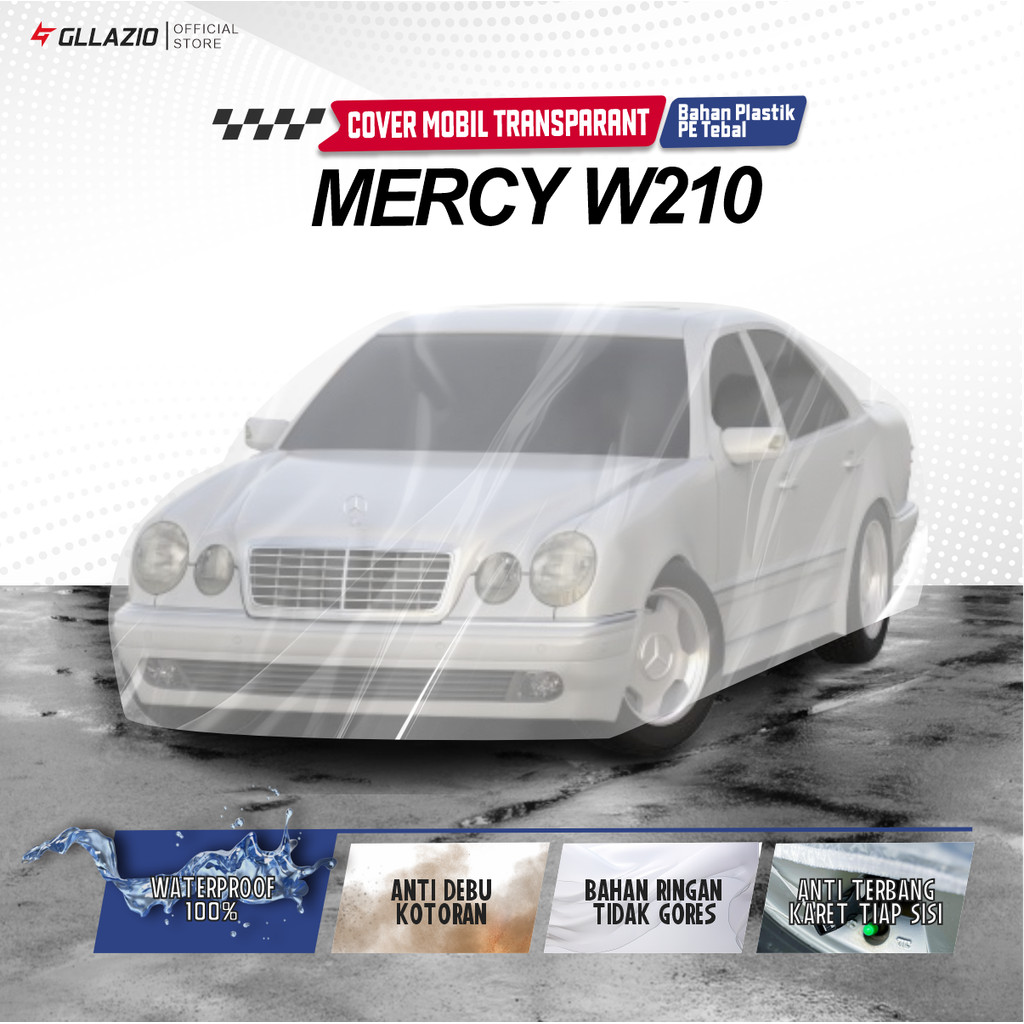Body Cover Mobil Mercy W210 Transparan / Sarung Mobil Mercy E Class W210 Plastik / selimut Sedan Mer