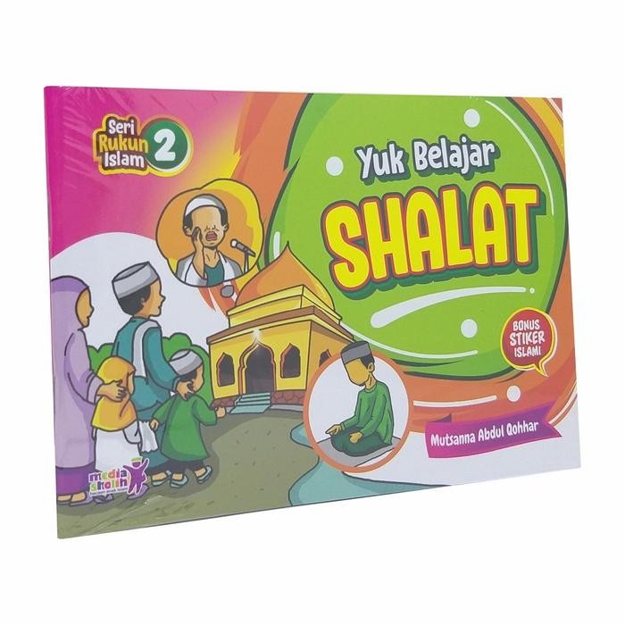 

Yuk Belajar Shalat Seri Rukun Islam Jilid 2 P. Media Shalih Soft Cover