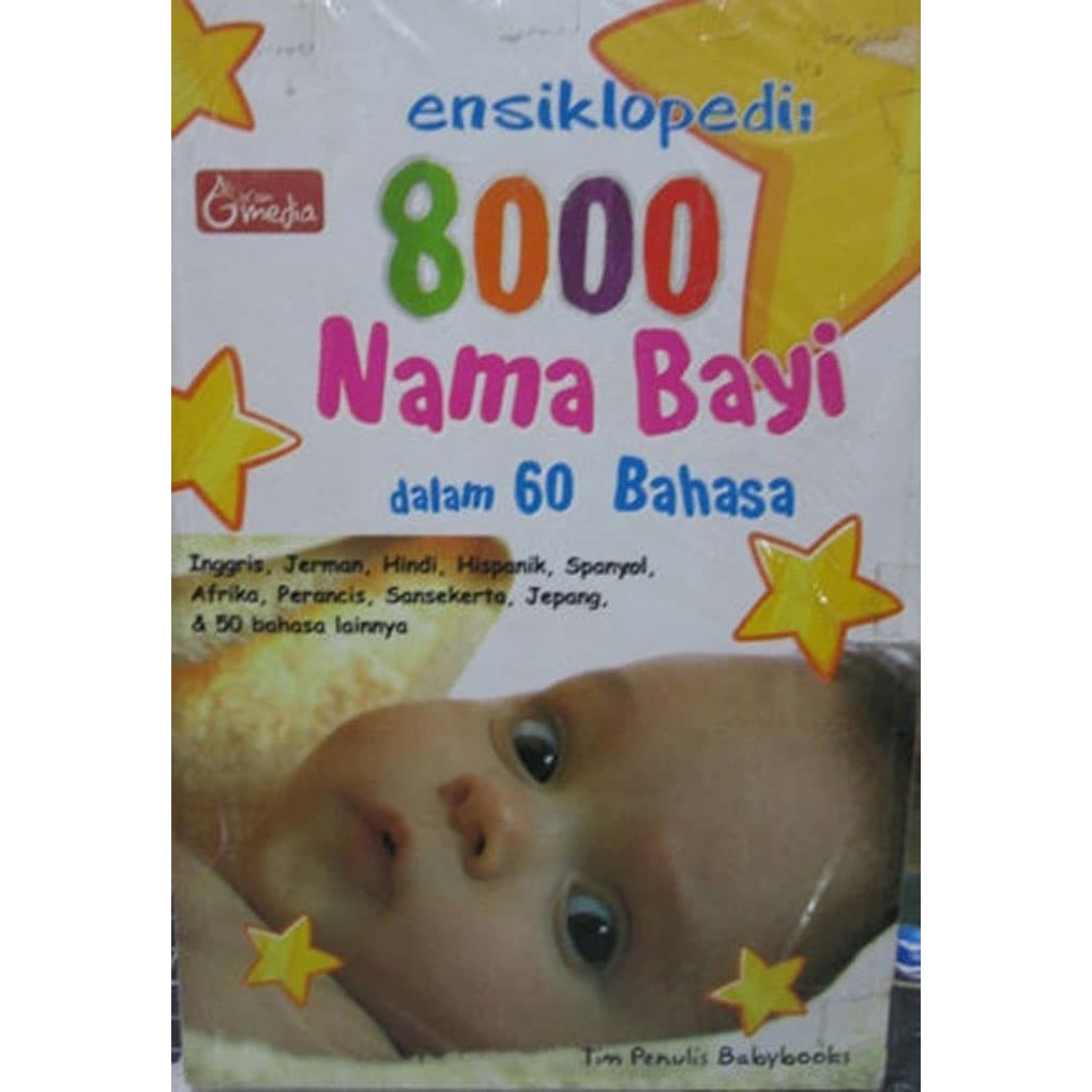 

Buku Ensiklopedi 8000 Nama Bayi dalam 60 Bahasa Tim Penulis Babybooks