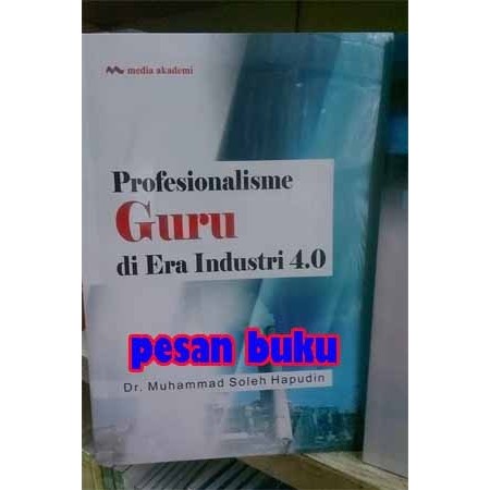 

TERBARU! Buku Profesionalisme Guru di Era Industri 4.0 - HM. Soleh H