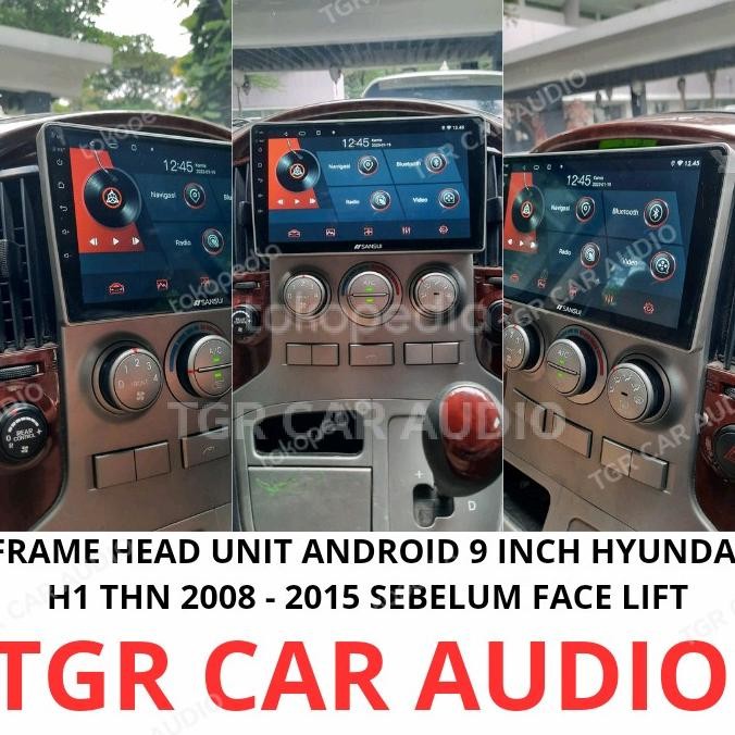 // Frame Head Unit Android 9 Inch Hyundai H1 2008 - 2015 //