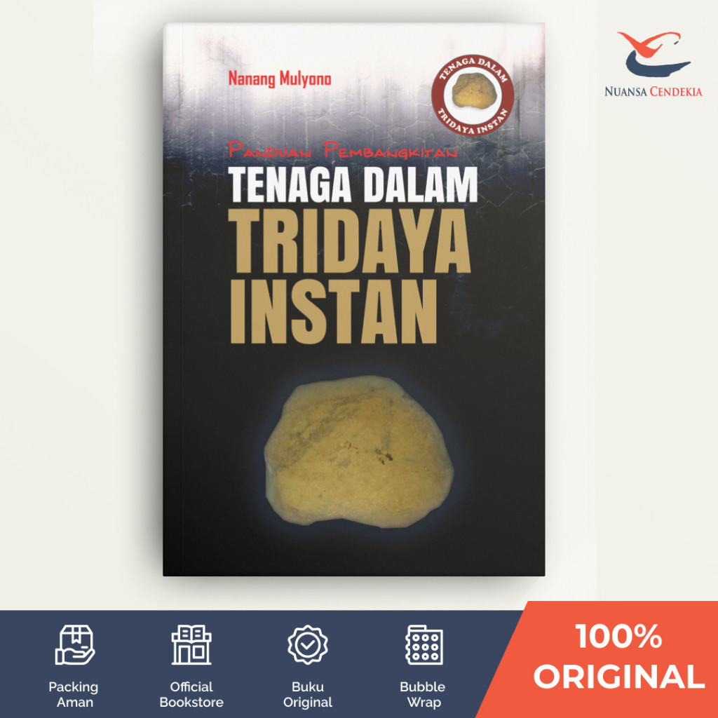 [Nuansa Cendekia] Panduan Pembangkitan Tenaga Dalam Tridaya Instan - Nanang Mulyono