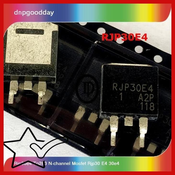 [DNP] RJP30E4 TO263 N-CHANNEL MOSFET RJP30 E4 30E4