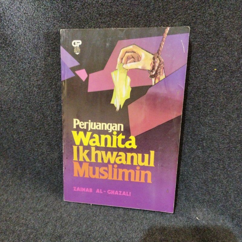 BUKU PERJUANGAN WANITA IKHWANUL MUSLIMIN - ZAINAB AL - GHAZALI