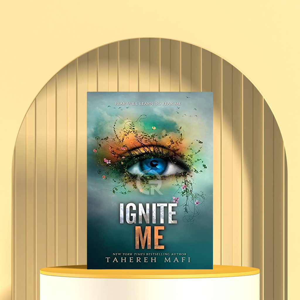 Ignite Me (Shatter Me, #3) by Tahereh Mafi