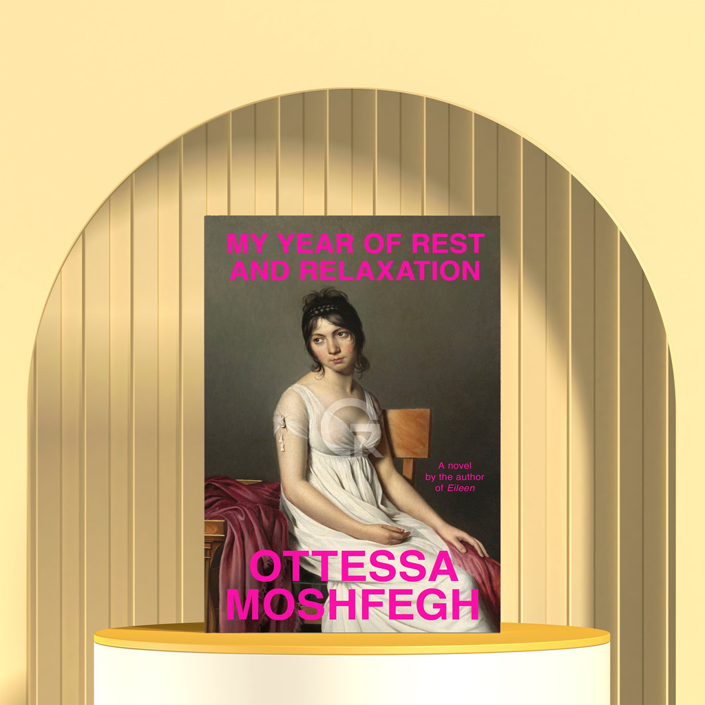 My Year of Rest and Relaxation by Ottessa Moshfegh