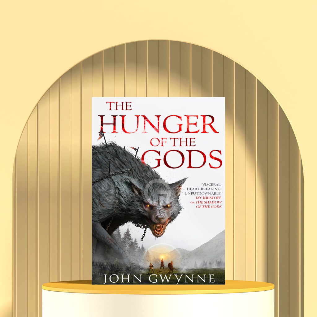 The Hunger of the Gods (The Bloodsworn Saga, #2) by John Gwynne