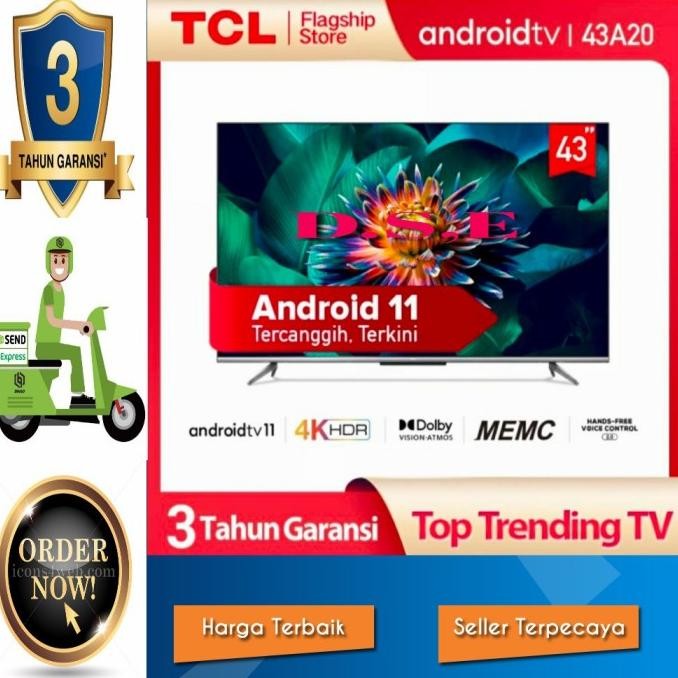 TCL 43A20 Smart TV 43 Inch Android 11 4k UJD HDR Garansi Resmi
