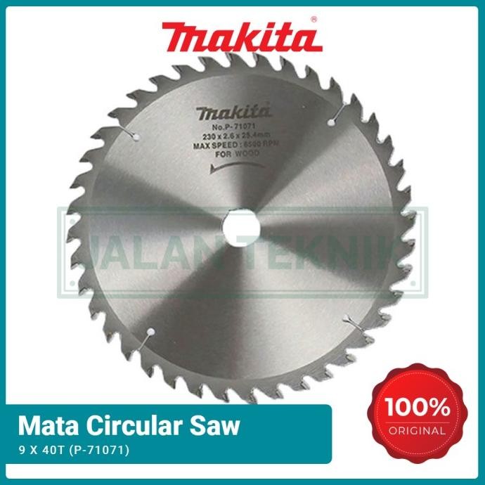 Mata Circular Saw Makita 9" X 40T Mata Potong Kayu P-71071 Co