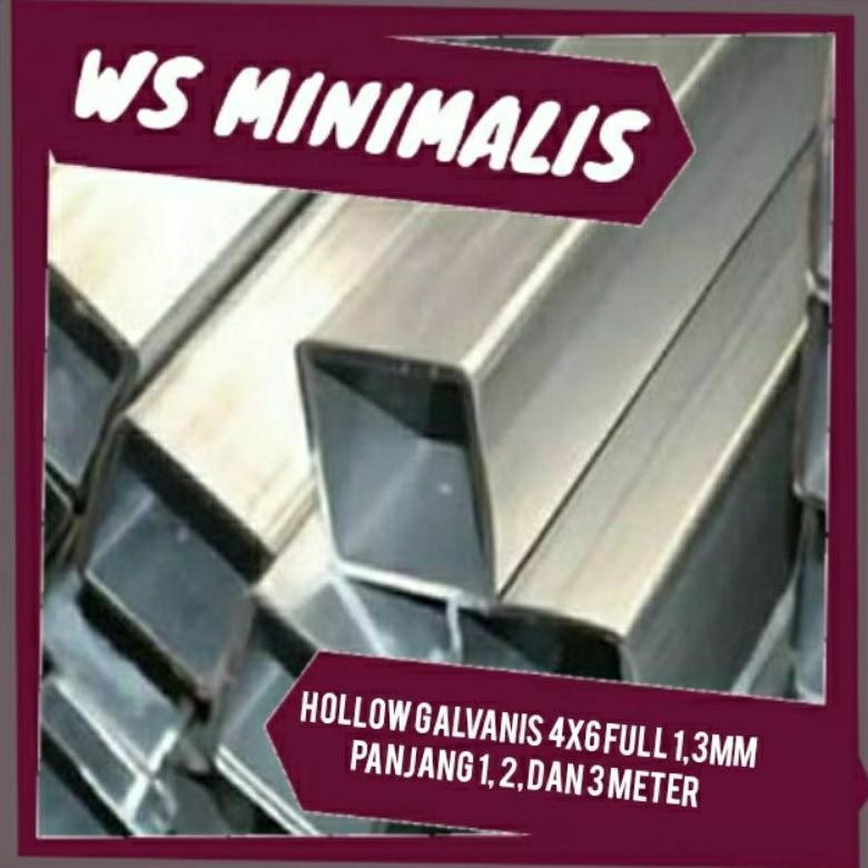 NEW HOLLOW GALVANIS 4x6 FULL TEBAL 1,3MM PANJANG 1, 2, DAN 3 Meter / PIPA BESI / HOLLOW GALVANIS