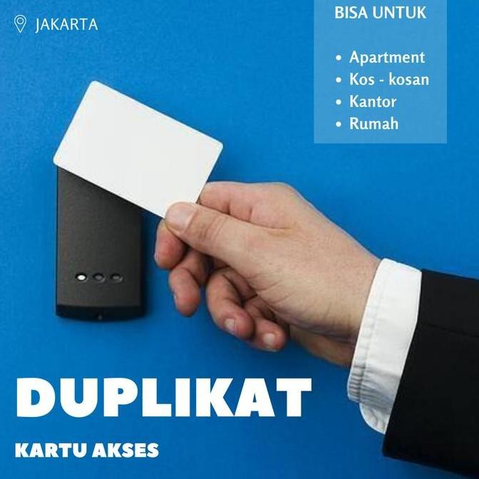 

DUPLIKAT KARTU AKSES APARTEMENT / KANTOR / KOST / RUMAH