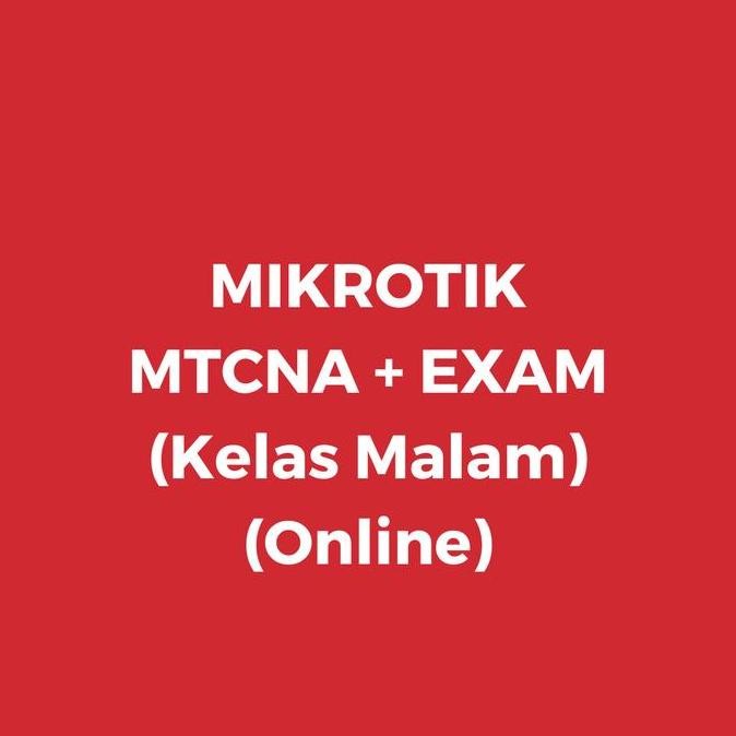 Sale Voucher Training/Kursus Mikrotik Mtcna + Exam