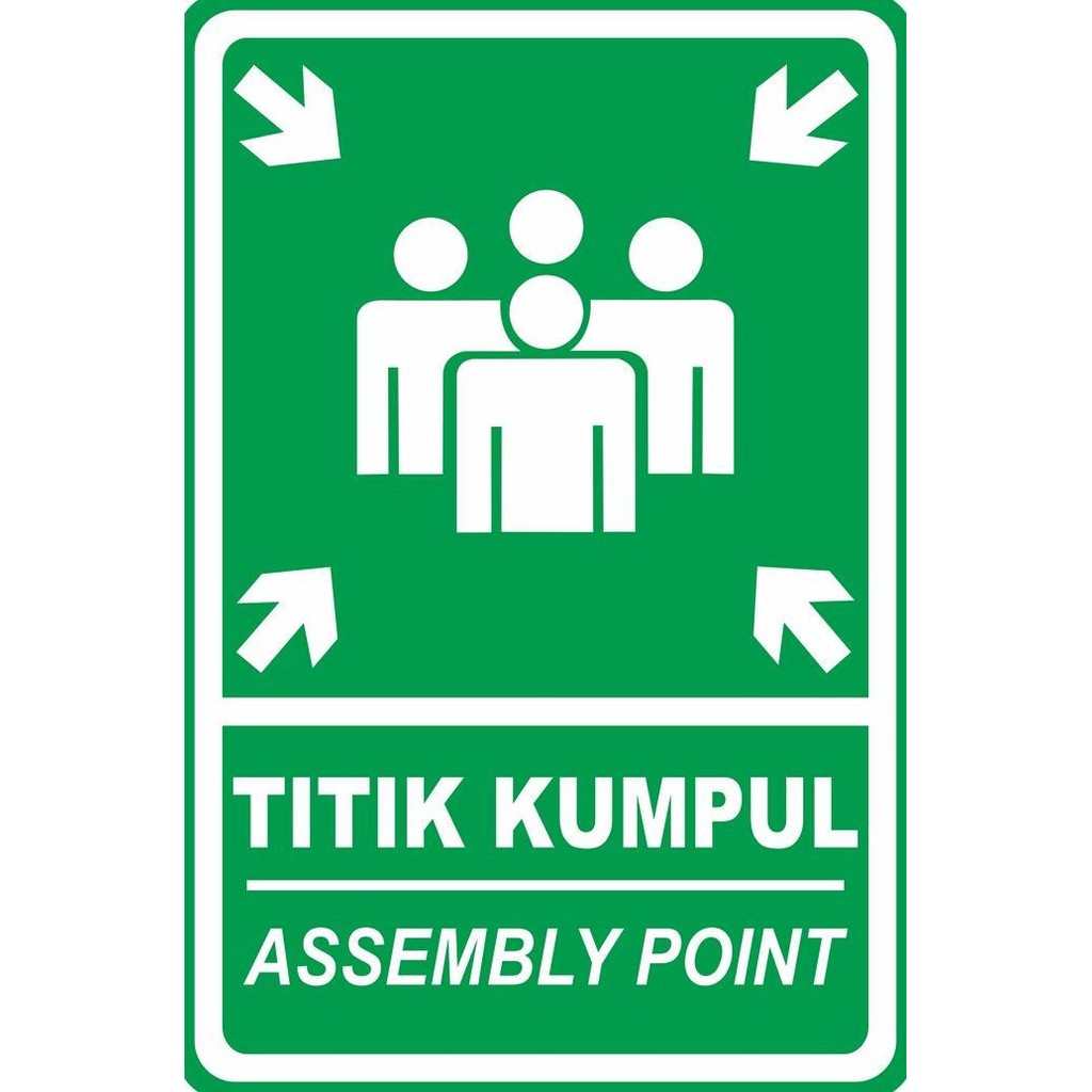 

Terlaris Rambu Titik Kumpul Assembly Point 40Cm X 60Cm, 35Cm X 50 Cm, Plat Acp