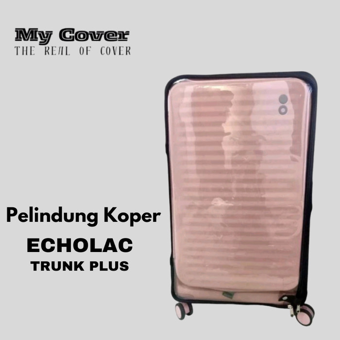 sarung koper pelindung koper ECHOLAC TRUNK PLUS Semua Ukuran