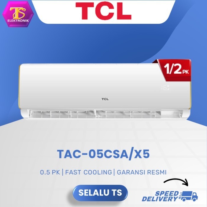 AC 1/2 PK TCL TAC-CSA05X5 HEMAT LISTRIK TAC 05CSA X5/X6 390 WATT
