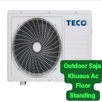 Outdoor saja AC Floor Standing TECO 3 PK ( 1 Phase)