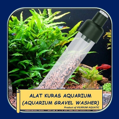 BERKUALITAS PERLENGKAPAN AQUARIUM - ALAT KURAS AQUARIUM / AQUARIUM GRAVEL WASHER