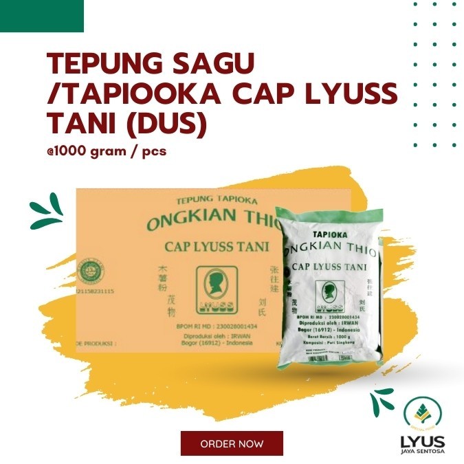 

TEPUNG SAGU TAPIOKA ONGKIAN THIO CAP LYUSS TANI @1000GR (DUS)