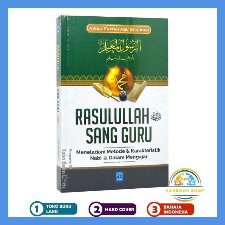 RASULULLAH SANG GURU - PUSTAKA ARAFAH