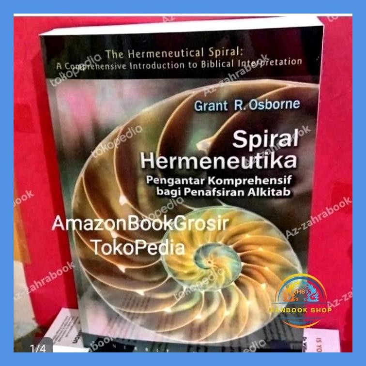 SPIRAL HERMENEUTIKA PENGANTAR KOMPREHENSIF BAGI PENAFSIRAN ALKITAB