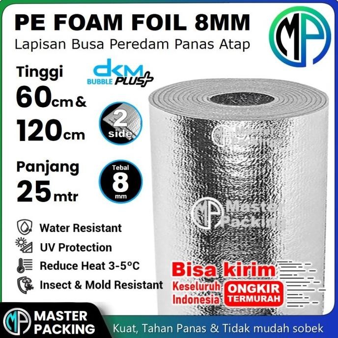 Promo Pe Foam Foil Dkm 120Cm X 25M X 8Mm / Bubble Alumunium Foil / Insulation Foil Peredam Panas Ata